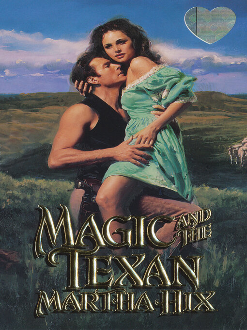 Title details for Magic and the Texan by Martha Hix - Available